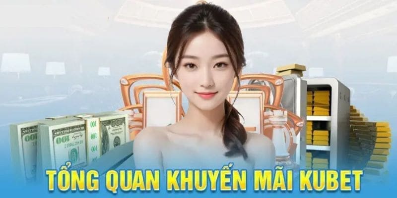 Rất nhiều chương trình ưu đãi được áp dụng cho khách hàng Kubet88